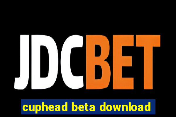 cuphead beta download